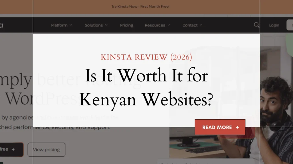 Kinsta Review (2026): Is It Worth It for Kenyan Websites?